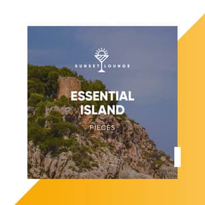 Essential Island Pieces - Beach House Chillout Music Academy & Cool Chillout Zone