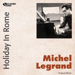 Holiday In Rome - Michel Legrand