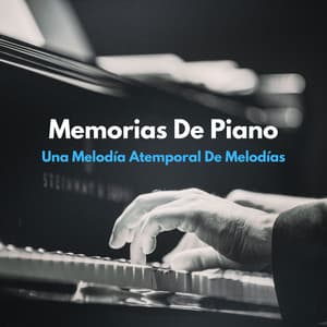 Memorias De Piano: Una Melodía Atemporal De Melodías - Academia Jazz Piano Bar