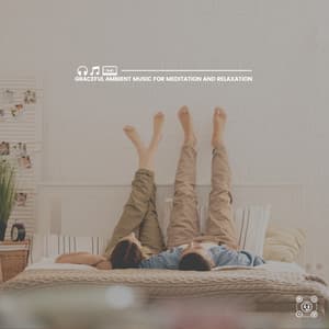Graceful Ambient Music for Meditation and Relaxation - Ambient Music Collective