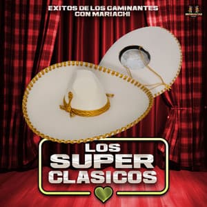 Exitos De Los Caminantes Con Mariachi - Los Superclasicos