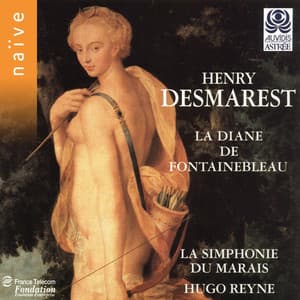 Desmarest: La Diane de Fontainebleau - Henri Desmarets