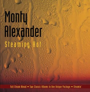 Steaming Hot - Monty Alexander