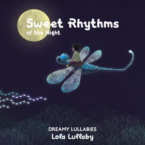Sweet Rhythms of the Night - Lola Lullaby