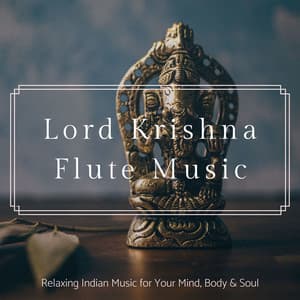 Lord Krishna Flute Music: Relaxing Indian Music for Your Mind, Body & Soul - Kistaro