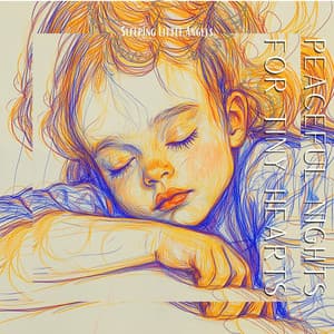 Peaceful Nights for Tiny Hearts - Sleeping Little Angels