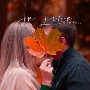 In Love with Fall: Instrumental Late Night Easy Jazz Ballads for Cozy and Romantic Time for Lovers - Romantic Love Songs Academy