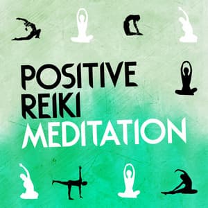 Positive Reiki Meditation - Reiki Tribe