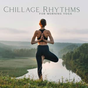 Chillage Rhythms for Morning Yoga - Namaste Yoga Academy