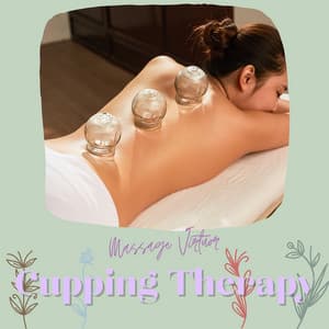 Cupping Therapy - Massage Virtuor