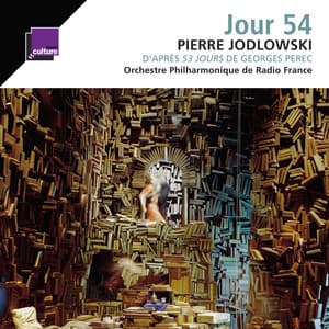 Jodlowski: Jour 54 - Orchestre Philharmonique de Radio France