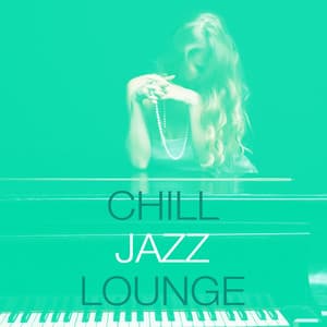 Chill Jazz Lounge - The Chillout Players