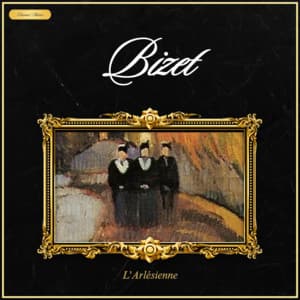 Bizet: L'Arlesienne - Georges Bizet