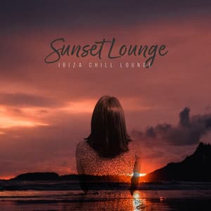 Sunset Lounge - Ibiza Chill Lounge