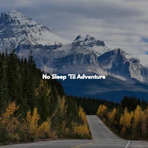No Sleep 'Til Adventure - Rilassante Jazz Musica Ambiente