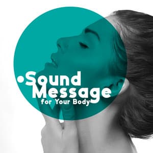 Sound Message for Your Body to Relax & Release the Tensions - New Age Harmonic Melodies