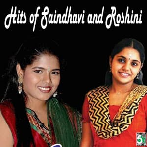 Hits of Saindhavi and Roshini - Saindhavi