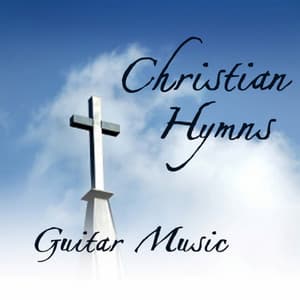 Christian Hymns: Guitar - Instrumental Hymn Players