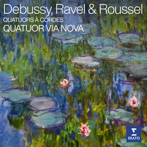 Debussy, Ravel & Roussel: Quatuors à cordes - Quatuor Via Nova