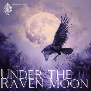 Under the Raven Moon - Shamanic World