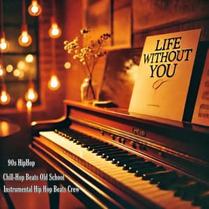 Life Without You - 90's HipHop