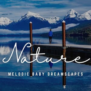 Innocent Lullabies: Melodic Baby Dreamscapes - Sleeping Nature Sound