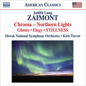 Zaimont: Chroma - Northern Lights - Judith Lang Zaimont