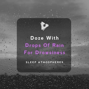 Doze With Drops Of Rain for Drowsiness - Deep Sleep ASMR