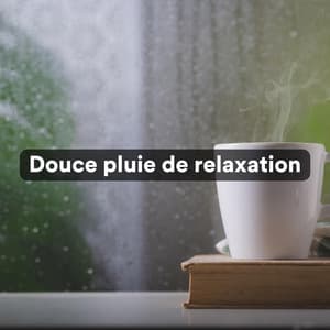 Douce pluie de relaxation - Sons De Pluie HD