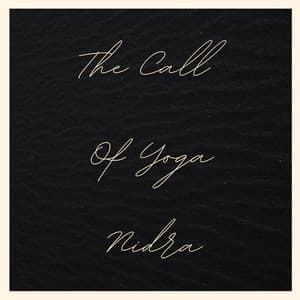 The Call Of Yoga Nidra - Yoga Masters