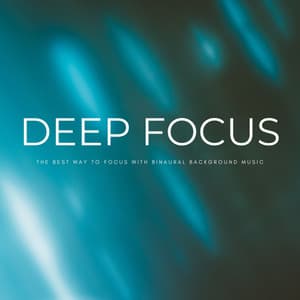 Deep Focus: The Best Way To Focus With Binaural Background Music - Relaxing Study Music Moments