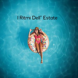 I Ritmi Dell’Estate – Musica Made In Italy Per Relax E Divertimento - Classical New Age Orchestra
