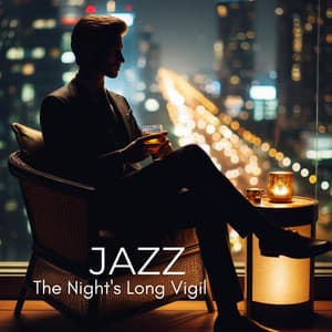 Jazz Music to Accompany the Night's Long Vigil - Café Lounge Bar