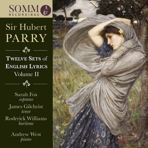 Parry: 12 Sets of English Lyrics, Vol. 2 - Hubert Parry