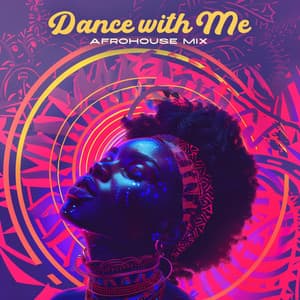Dance with Me: Afrohouse Mix - Afrohouse Mix