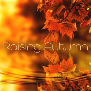 Raising Autumn - Close to Nature Music Ensemble