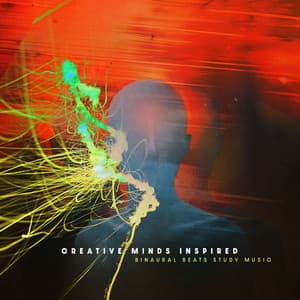 Creative Minds Inspired - Binaural Beats Study Music