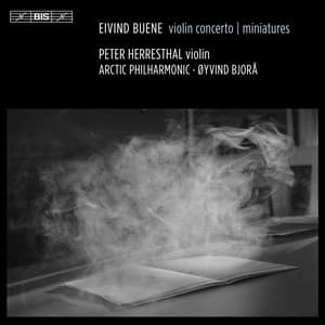 Eivind Buene: Violin Concerto & Miniatures - Eivind Buene