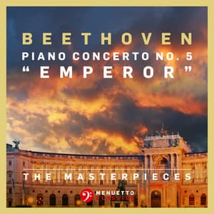 The Masterpieces - Beethoven: Piano Concerto No. 5 in E-Flat Major, Op. 73 "Emperor" - Ludwig van Beethoven