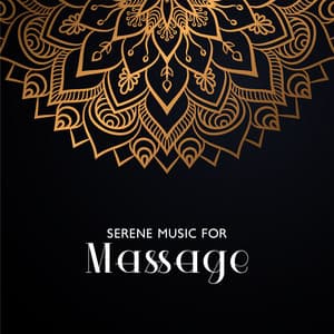 Serene Music for Massage - Healing Oriental Spa Collection
