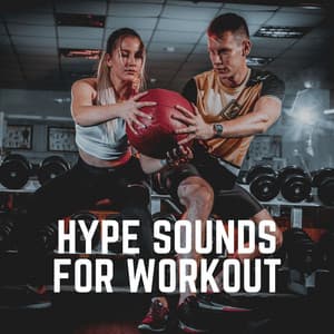 Hype Sounds for Workout - Workout Music