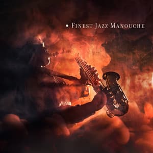 Finest Jazz Manouche - Hot Club Jazz Rhythms, Positive Vibes, Upbeat Gypsy Jazz - Upbeat Jazz Project