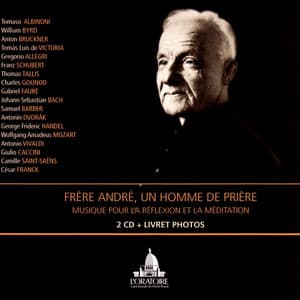 Frère André, un homme de prière: musique pour la réflexion et la méditation - Maureen Forrester