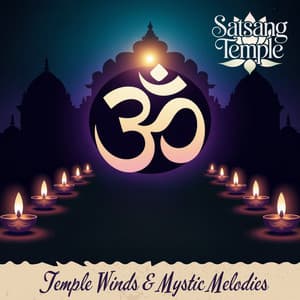 Temple Winds & Mystic Melodies - Satsang Temple