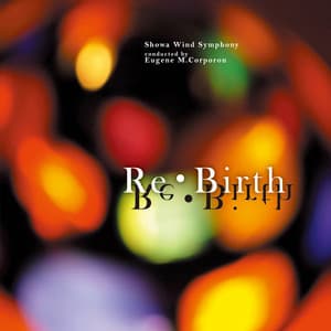 Re•Birth - Showa Wind Symphony