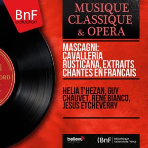 Mascagni: Cavalleria rusticana, extraits chantés en français - Pietro Mascagni
