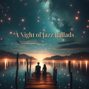 A Night of Jazz Ballads - Smooth Jazz Music Ensemble