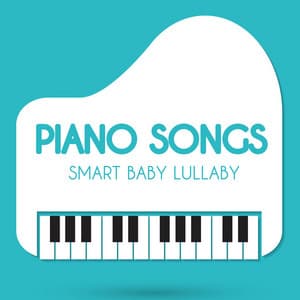 Piano Songs - Smart Baby Lullaby