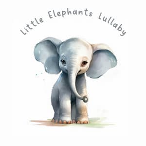 Little Elephants Lullaby - Relax Toddlers Zone