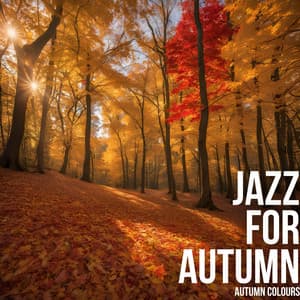 Autumn Colours - Jazz for Autumn